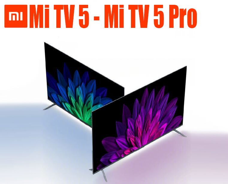 تجارت گردان | تلویزیون های هوشمند Mi TV 5 و Mi TV 5 Pro شیائومی معرفی شدند